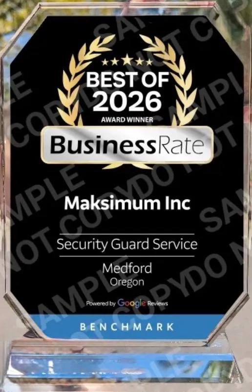 BusinessRate Best of 2026 award plaque for Maksimum Inc. security services in Medford, Oregon